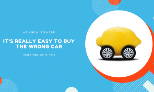 it's really easy to buy the wrong car